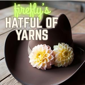 firefly's Hatful of Yarns
