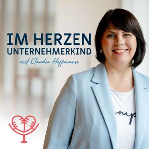 Im Herzen Unternehmerkind - mit Claudia Hoffmann