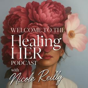 The Healing Her Podcast