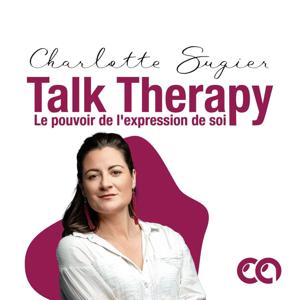 Talk Therapy - Le pouvoir de l'expression de soi