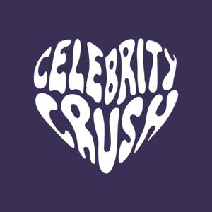 Celebrity Crush Podcast