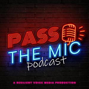 Pass the Mic Podcast