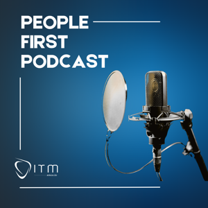 ITM People First Podcast
