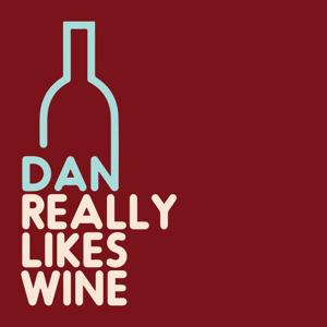 Dan Really Likes Wine