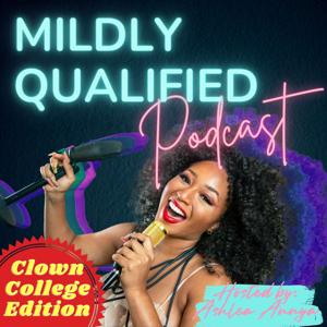 Mildly Qualified Podcast