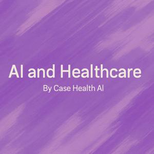 AI in Healthcare by Case Health AI