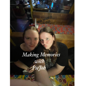 Making Memories with PieJob!