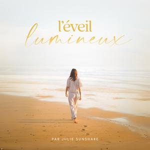L'éveil Lumineux par Julie Sunshare