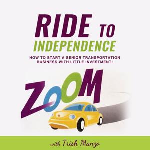 Ride To Independence:  easy business, senior transporation business, low investment business, start a business