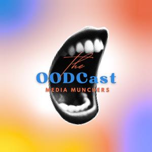 The O.O.Dcast: Media Munchers