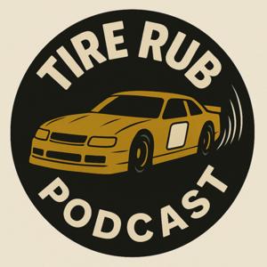 Tire Rub Podcast