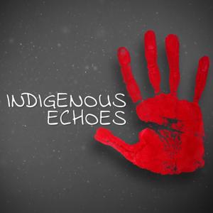 Indigenous Echoes