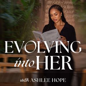 Evolving Into HER | Mindset, Identity, and Confidence Coaching for Women Becoming HER