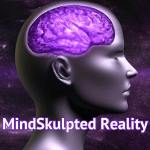 MindSkulpted Reality