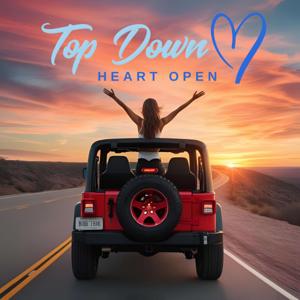 Top Down, Heart Open