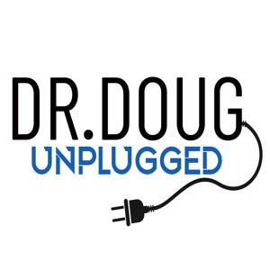Dr. Doug Unplugged (audio)