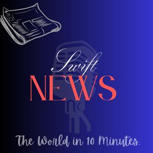 SwiftNews – Daily Headlines in 10 Minutes