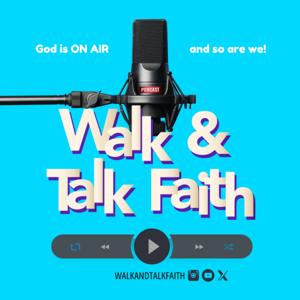 Walk and Talk Faith