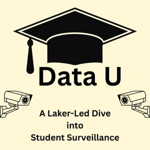 DataU: A Laker-Led Dive Into Student Surveillance
