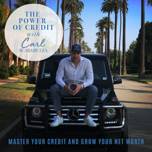 The Power of Credit with Carl Scaramuzza