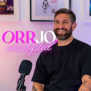 ORRJO Unscripted