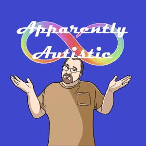 The Apparently Autistic Podcast