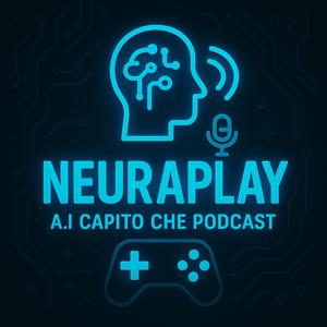 NeuraPlay - A.I capito che podcast