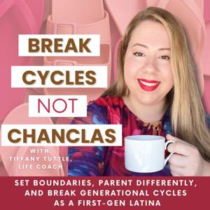 Break Cycles, Not Chanclas: Set boundaries with family, break generational cycles, and parent differently as a first-gen Latina, while keeping your connection to your Latino cultural values. Live authentically and put yourself first in the healing journey