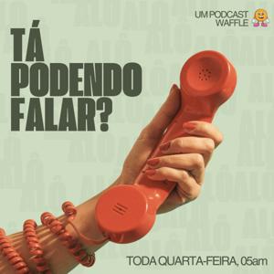 Tá Podendo Falar? ☎️ by waffle 🧇