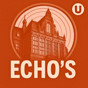 Echo's - verhalen uit vier eeuwen Groningse universiteit