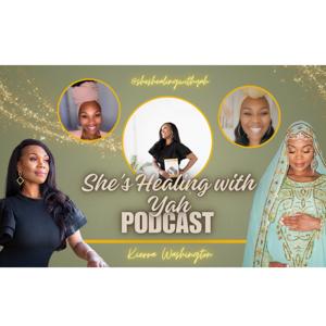 She's Healing With Yah Podcast
