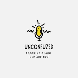 Unconfuzed - decoding slang old and new