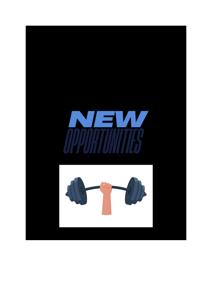 New Opportunities: Patience, Goal setting, Motivation, Self-improvement