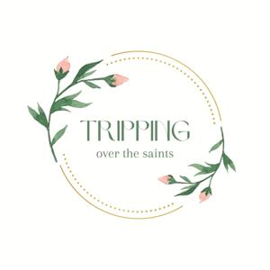 Tripping Over the Saints