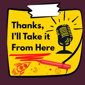 Thanks, I'll Take It From Here by Kami