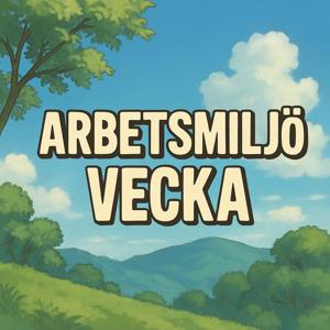 Arbetsmiljöveckan's Podcast