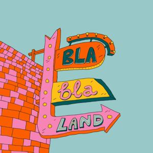 Bla Bla Land