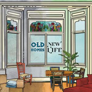 Old Homes, New Life