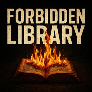 The Forbidden Library Podcast