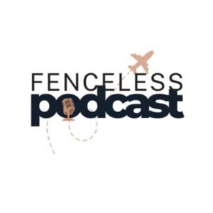 Fenceless Podcast