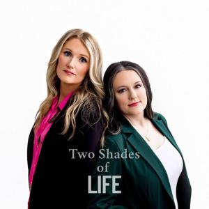 Two Shades of Life