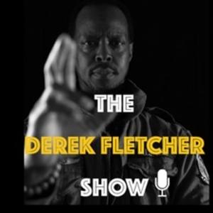 Derek Fletcher Show