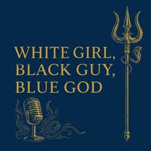 White girl, Black guy, Blue god