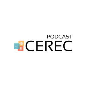 CEREC Podcast