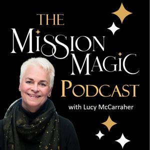 The MISSION MAGIC PODCAST