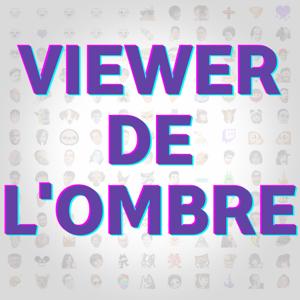 Viewer de l'ombre