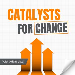 Catalysts for Change