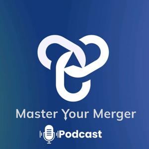 Master Your Merger Podcast