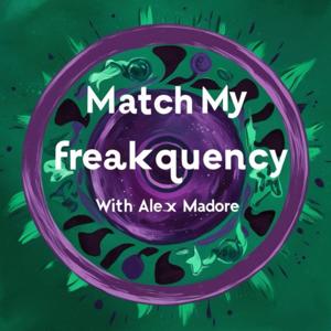 Match My Freakquency with Alex Madore