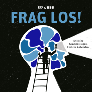 Frag los! – Kritische Glaubensfragen. Ehrliche Antworten.